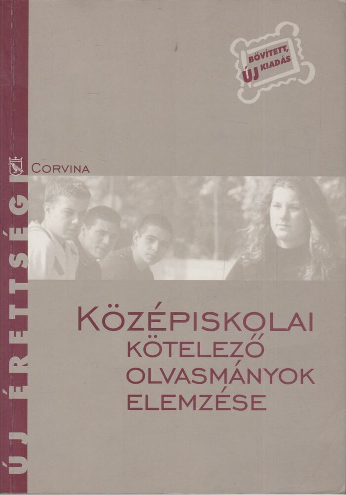 Kelecsényi László Zoltán,Takács Ferenc,Turcsányi Márta,Osztovics Szabolcs - Középiskolai kötelező olvasmányok elemzése