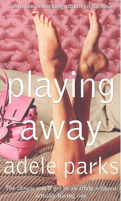Parks, Adele - Playing Away