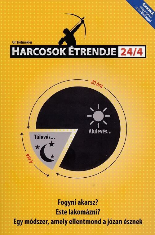 Ori Hofmekler - Harcosok étrendje 24/4