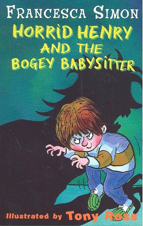 Francesca Simon - Horrid Henry and the Bogey Babysitter