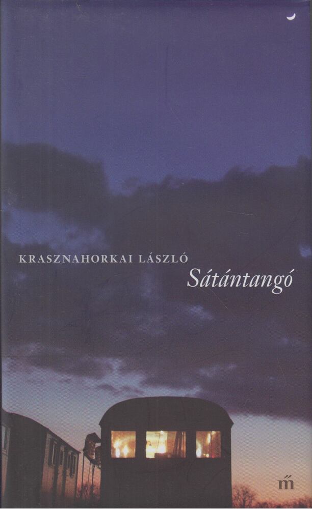 Krasznahorkai László - Sátántangó