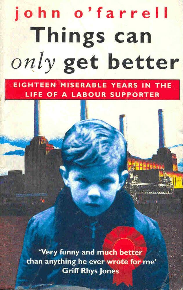 John O'Farrell - Things Can Only Get Better