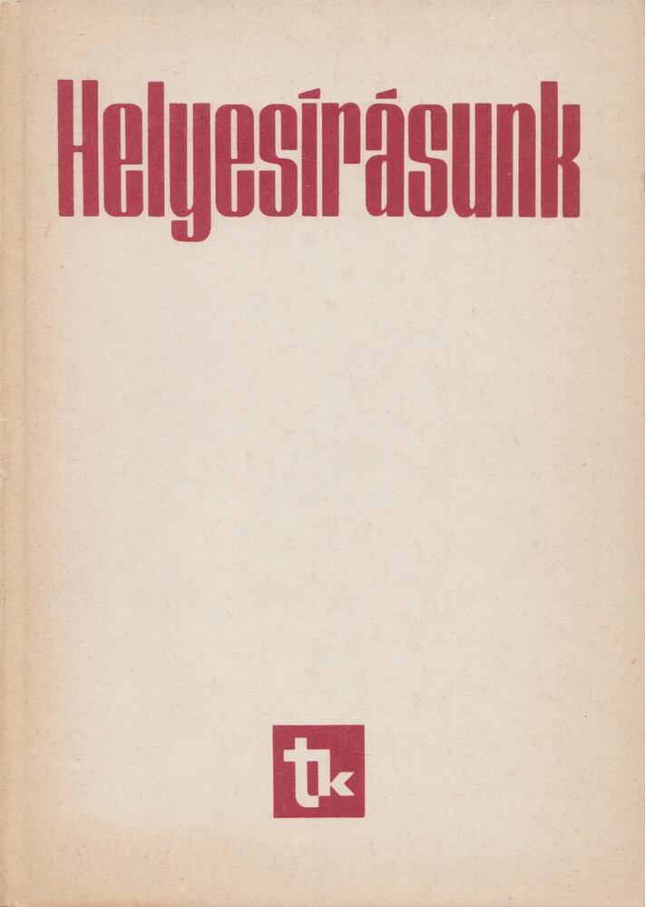 Szemere Gyula,Fábián Pál,Gráf Rezső - Helyesírásunk