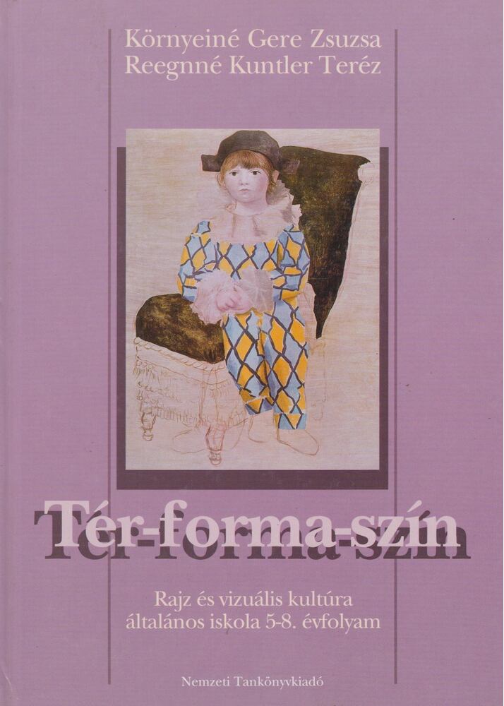 Környeiné Gere Zsuzsa,Reegnné Kuntler Teréz - Tér-forma-szín