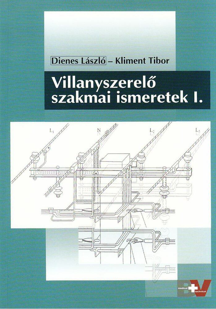 Dienes László,KLIMENT TIBOR - Villanyszerelő szakmai ismeretek I.