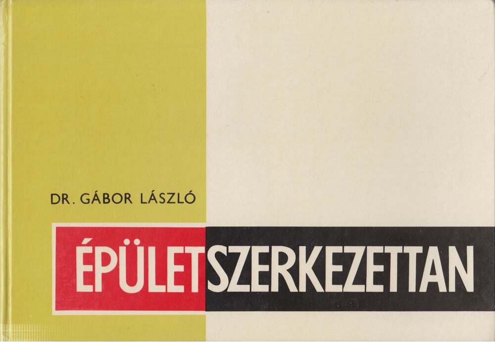 Gábor László - Épületszerkezettan IV.