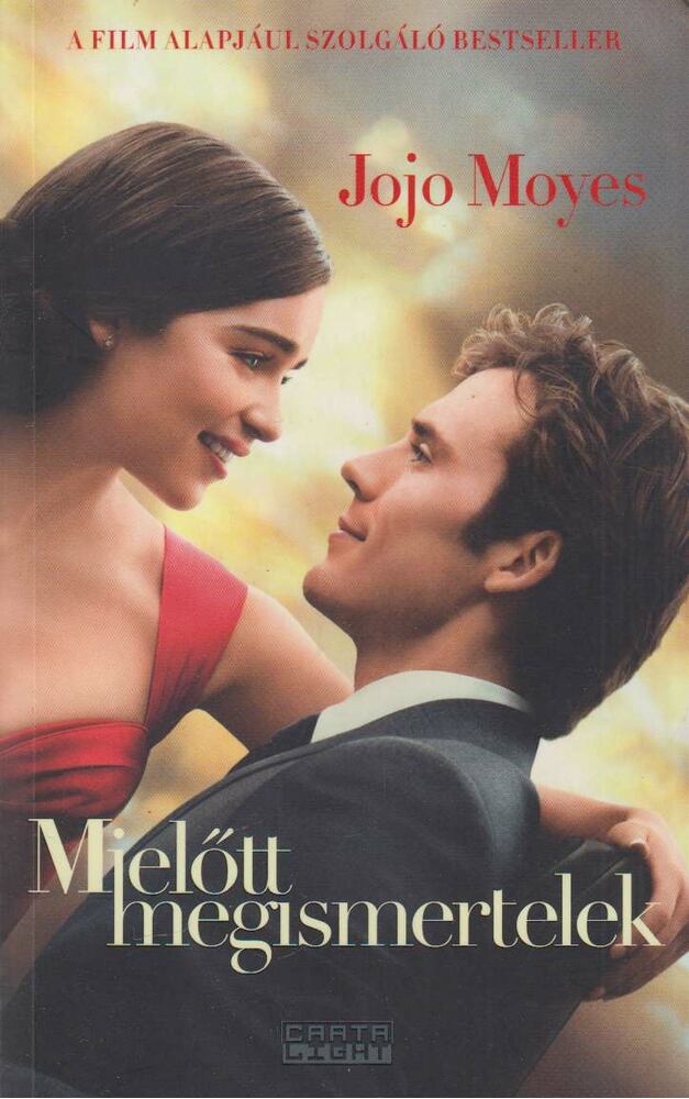 Jojo Moyes - Mielőtt megismertelek