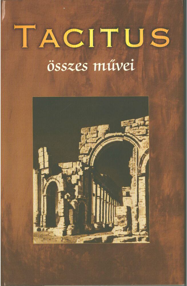 Tacitus - Tacitus összes művei