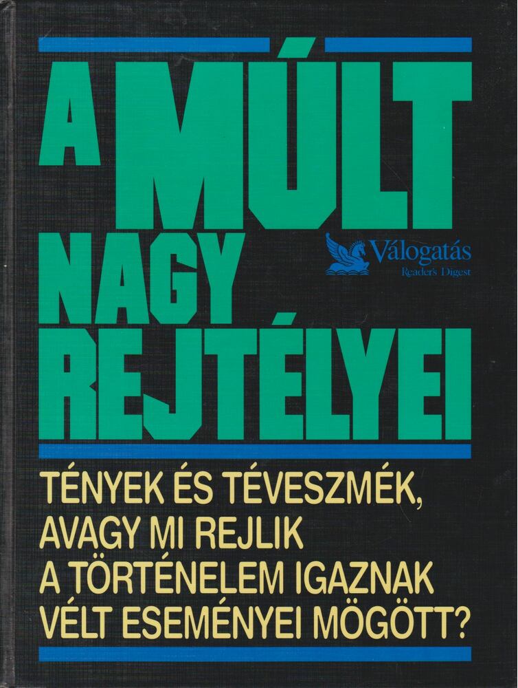 Csaba Emese - A múlt nagy rejtélyei