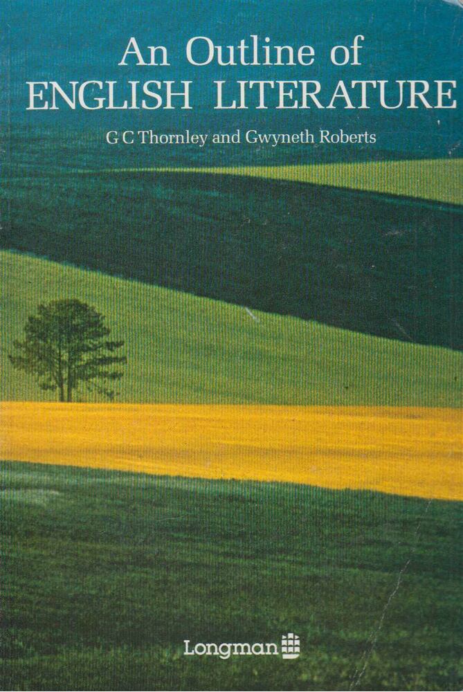 G.C. Thornley,Gwyneth Roberts - An Outline of English Literature