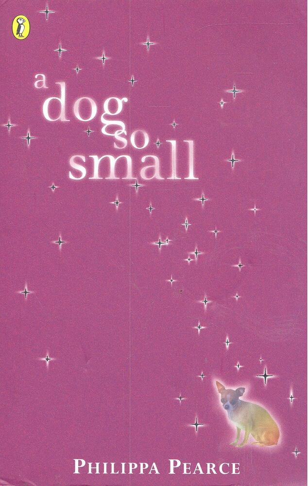 PEARCE, PHILIPPA - A Dog So Small