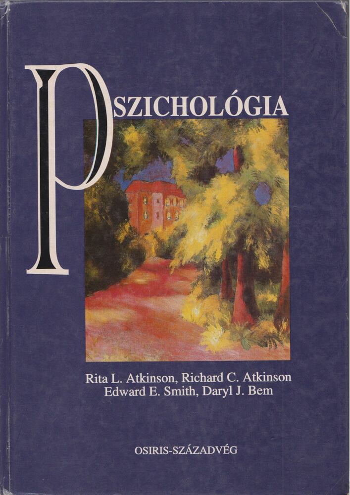 Nolen-Hoeksema, Susan,Atkinson, Rita L.,Atkinson, Richard C.,Smith, Edward E.,Bem, Daryl J. - Pszichológia