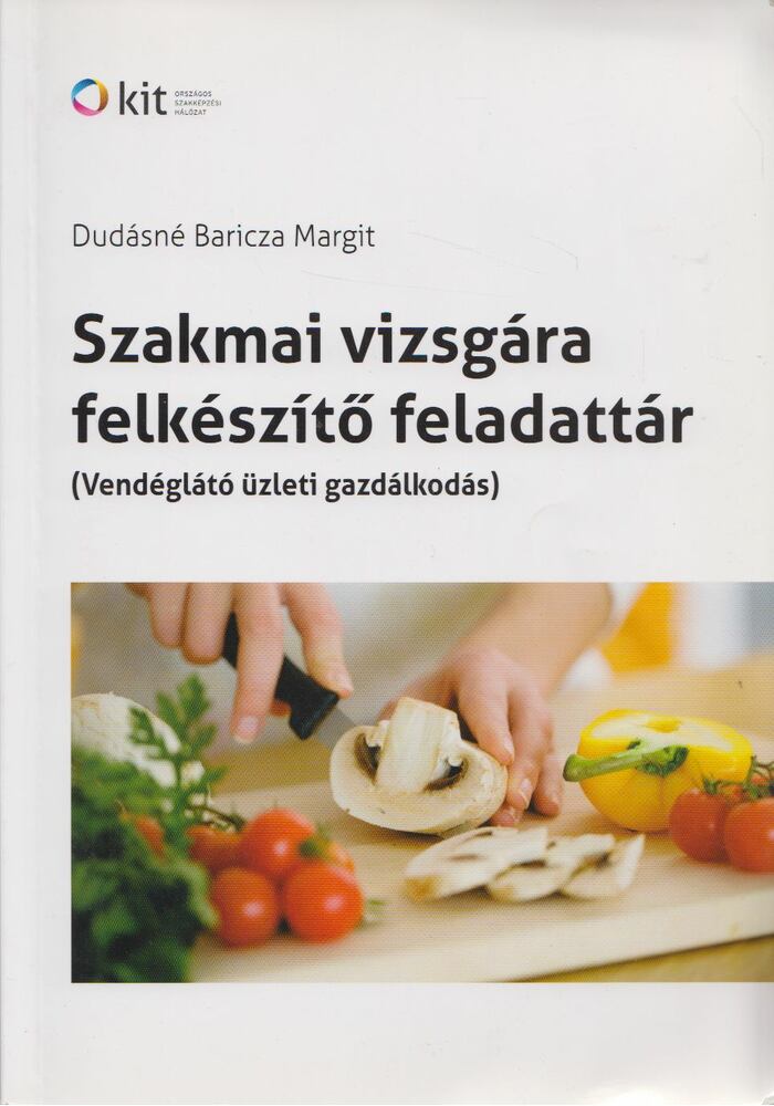 Dudásné Baricza Margit - Szakmai vizsgára felkészítő feladattár