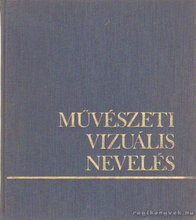 Kiss Katalin Ágnes - Művészeti vizuális nevelés