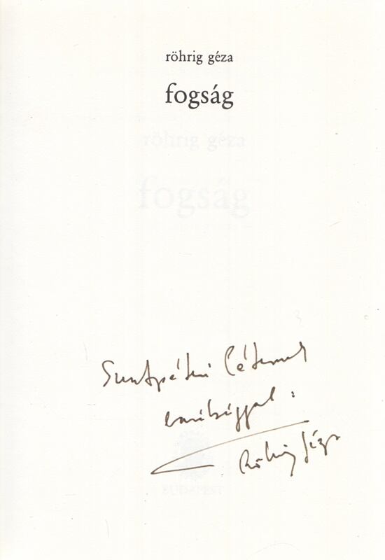 Röhrig Géza - Fogság (Dedikált)