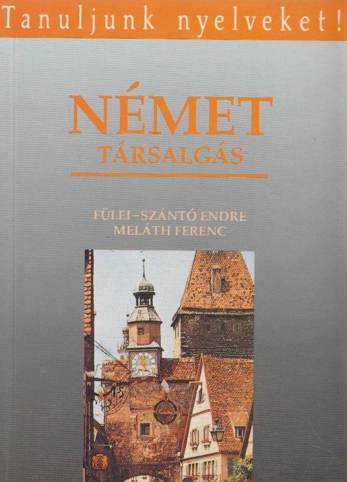 Fülei-Szántó Endre,Meláth Ferenc - Német társalgás