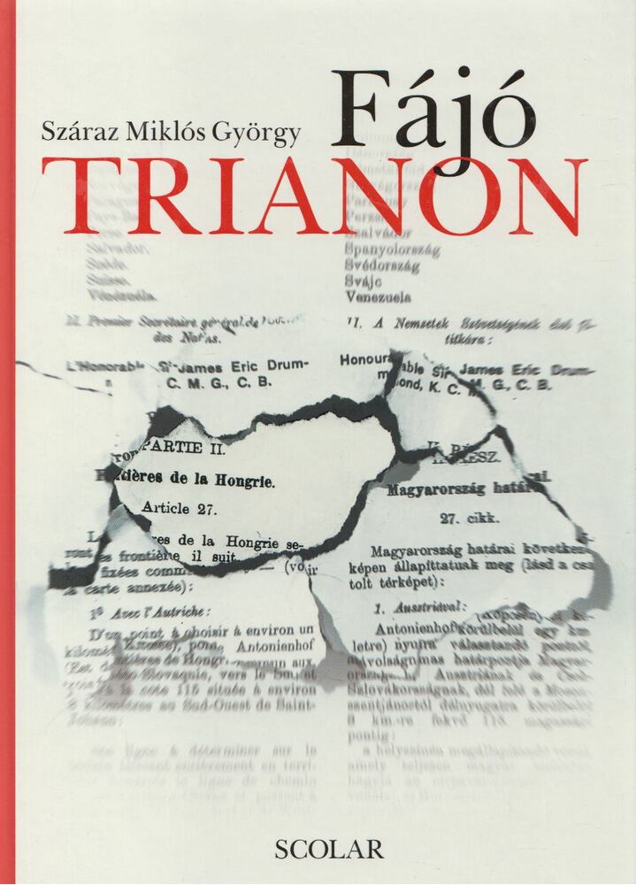 Száraz Miklós György - Fájó Trianon