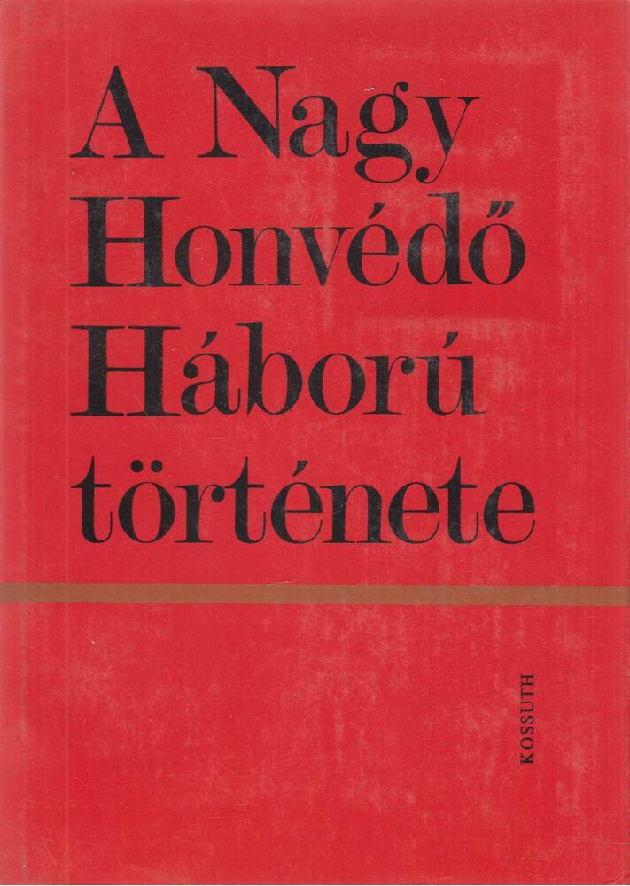Zsilin, P. A. - A Nagy Honvédő Háború története