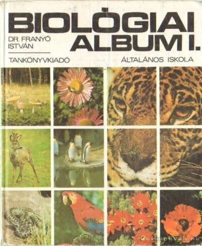 Dr. Franyó István - Biológiai album I., Budapest 1998 antikvár könyv
