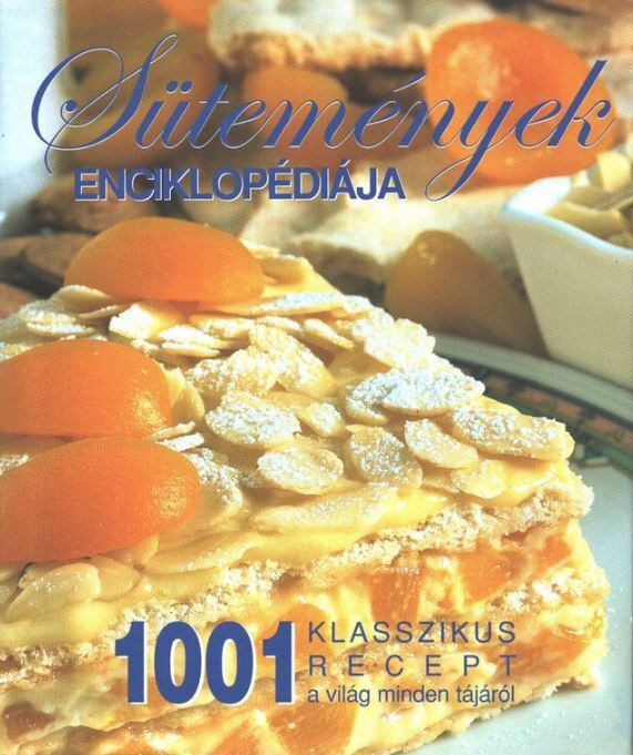 Carla Bardi,Rosalba Gioffré,Mariapaola Dettore,Sara Vignozzi - Sütemények enciklopédiája