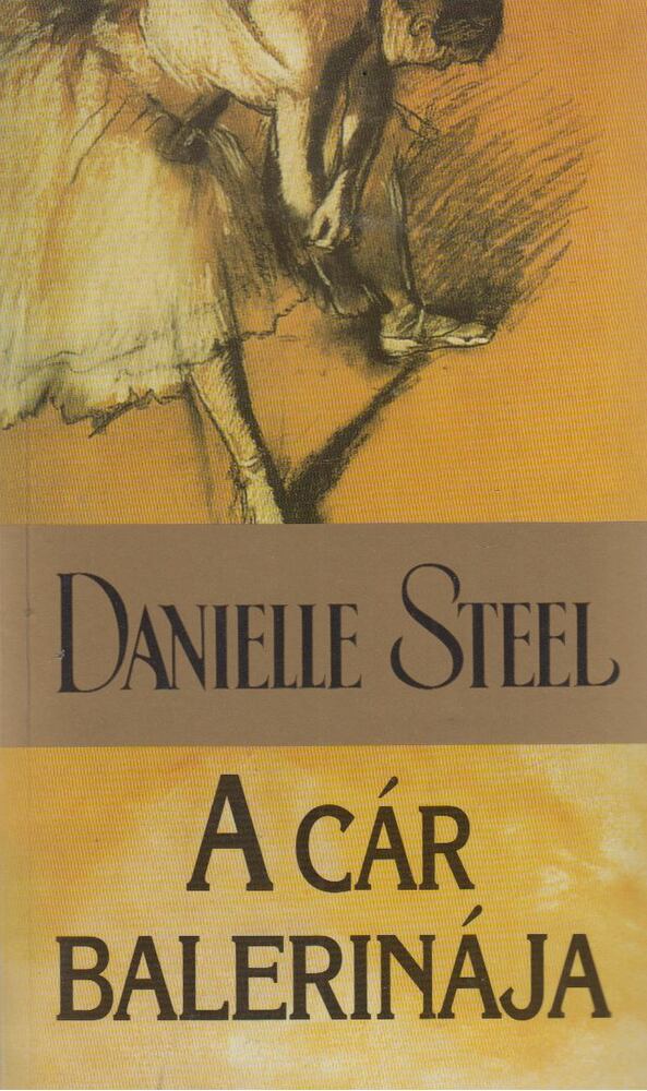 Danielle Steel - A cár balerinája