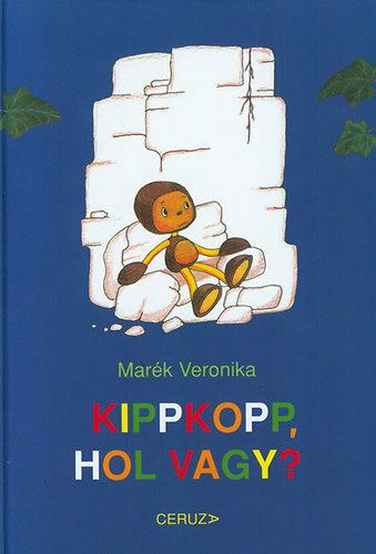 Marék Veronika - Kippkopp, hol vagy?