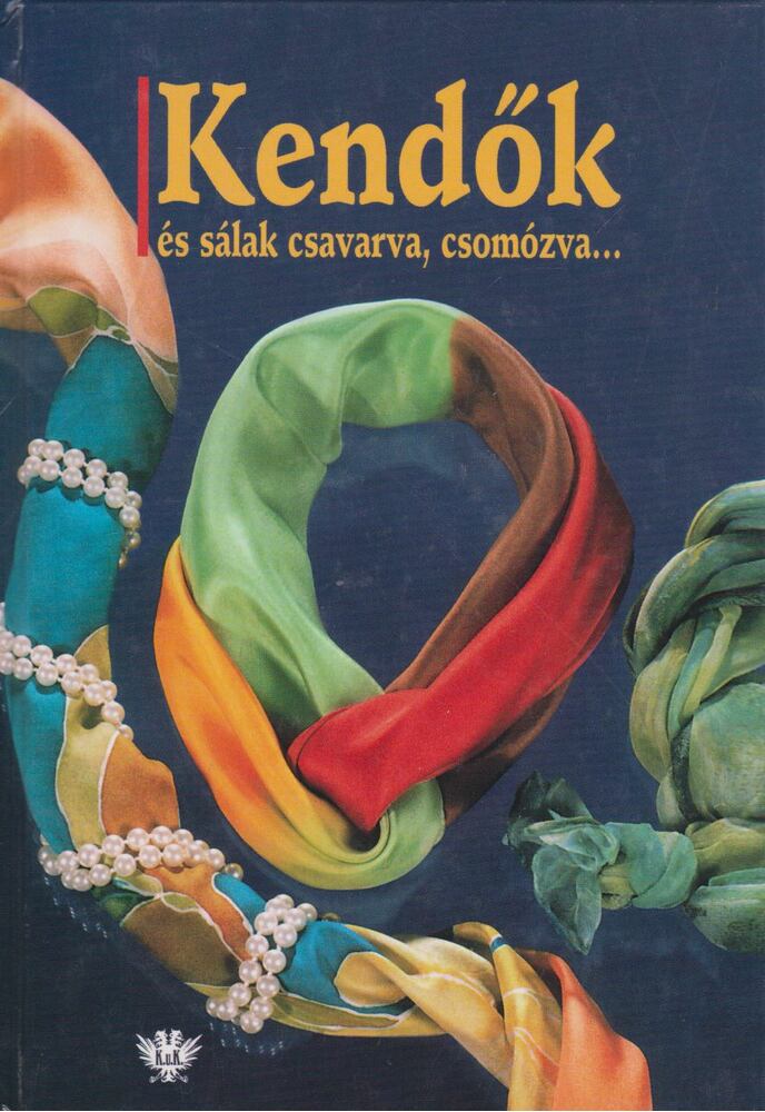 Weber-Lorkowski, Edeltraud - Kendők és sálak csavarva, csomózva... Weber-Lorkowski, Edeltraud - Kendők és sálak csavarva, csomózva..., 1998 antikvár könyv