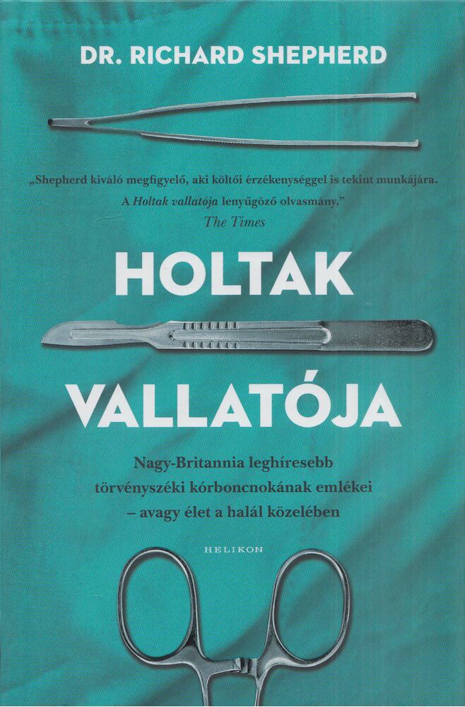 Dr. Richard Shepherd - Holtak vallatója