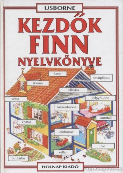Kovács Ottilia, Helen Davies - Kezdők finn nyelvkönyve Kovács Ottilia, Helen Davies - Kezdők finn nyelvkönyve, Budapest 2006 antikvár könyv