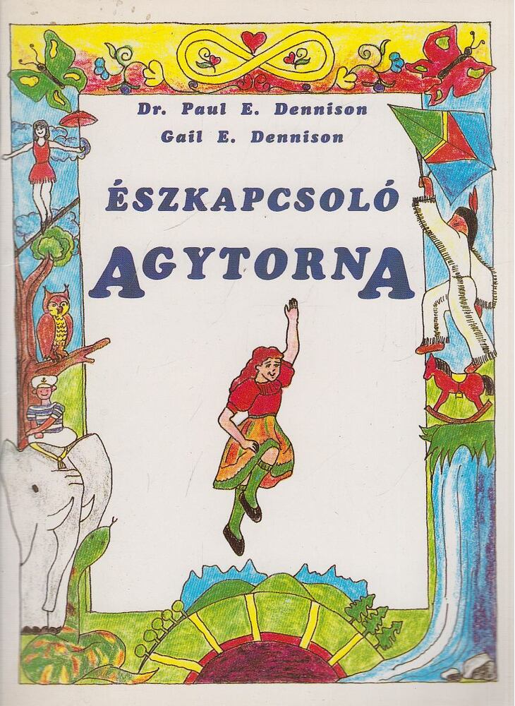 Dennison, Gail E.,Dennison, Paul E. - Észkapcsoló agytorna