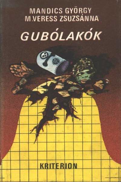 Mandics György,M. Veress Zsuzsanna - Gubólakók