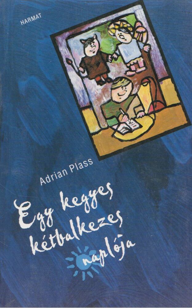 Adrian Plass - Egy kegyes kétbalkezes naplója
