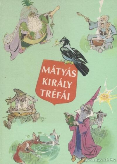 Szép Ernő - Mátyás király tréfái
