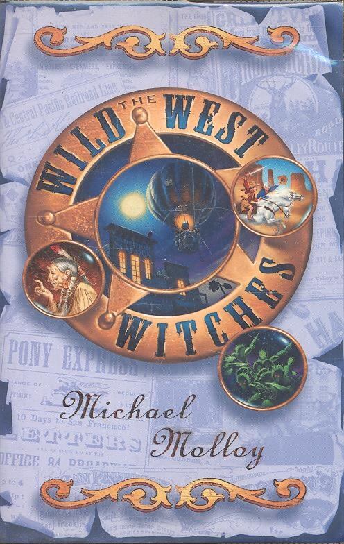 Michael Molloy - The Wild West Witches