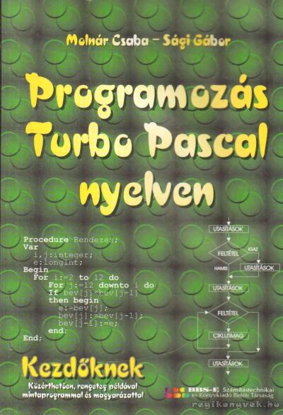 Molnár Csaba,Sági Gábor - Programozás Turbo Pascal nyelven