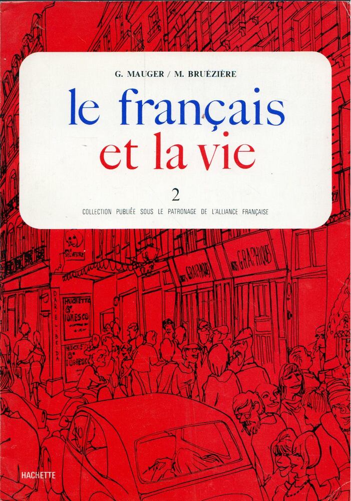 Gaston Mauger,Maurice Bruéziére - Le francais et la vie 2