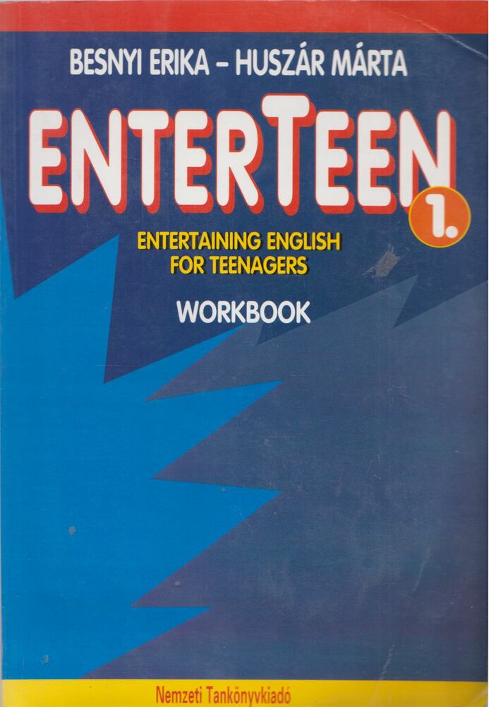 Besnyi Erika,Huszár Márta - Enterteen 1. Workbook