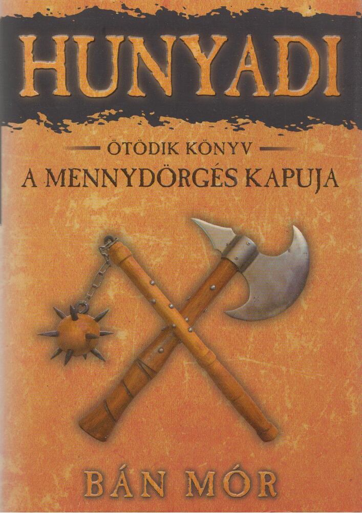 Bán Mór - Hunyadi V. - A mennydörgés kapuja