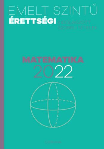 Siposs András - Emelt szintű érettségi kidolgozott szóbeli tételek - Matematika 2022