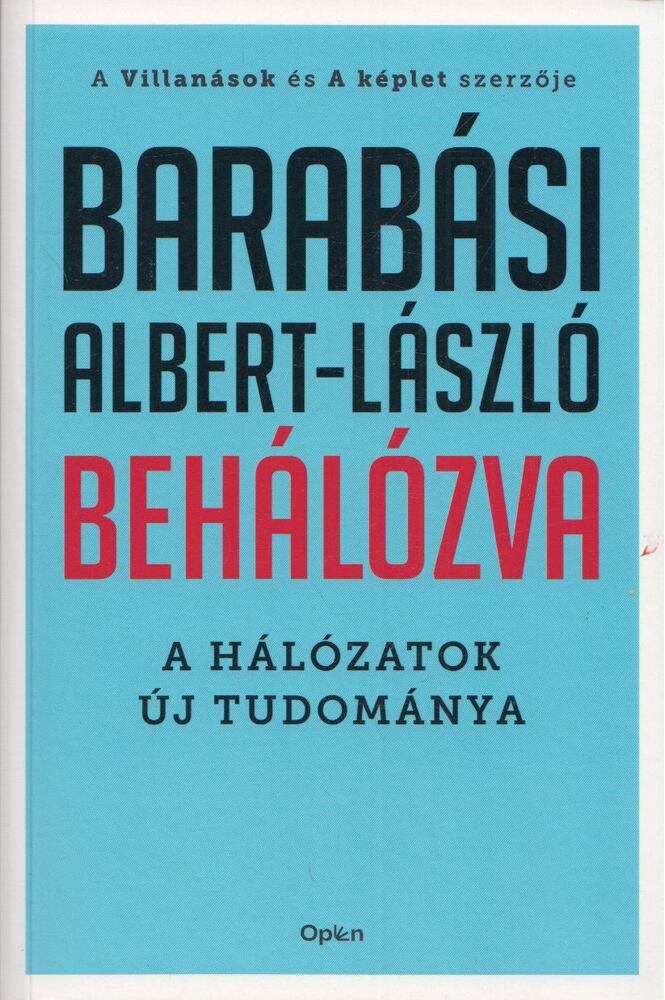 Barabási Albert László - Behálózva - A hálózatok új tudománya