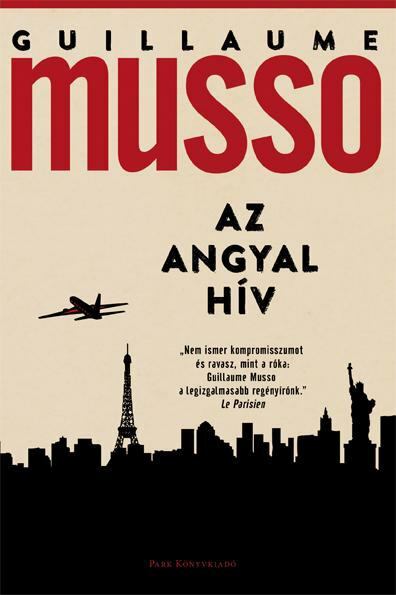 Guillaume Musso - Az angyal hív