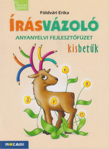 Földvári Erika - Írásvázoló első osztályosoknak - Kisbetűk