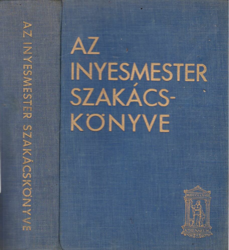 - Az ínyesmester szakácskönyve - Az ínyesmester szakácskönyve, Budapest 1932 antikvár könyv