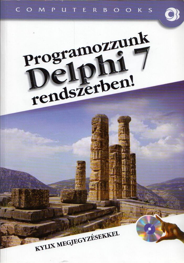 Kuzmina Jekatyerina,Tamás Péter,Tóth Bertalan - Programozzunk Delphi 7 rendszerben
