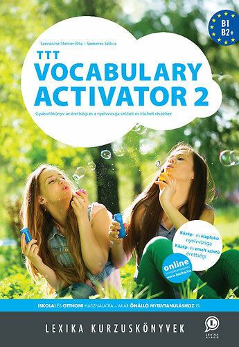 Szekeres Szilvia,Szénásiné Steiner Rita - TTT Vocabulary Activator 2