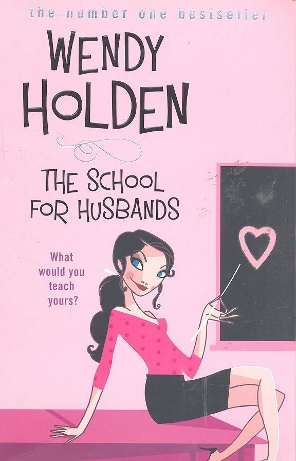 Wendy Holden - The School for Husbands