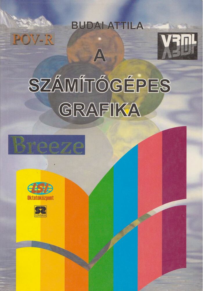 Budai Attila - A számítógépes grafika