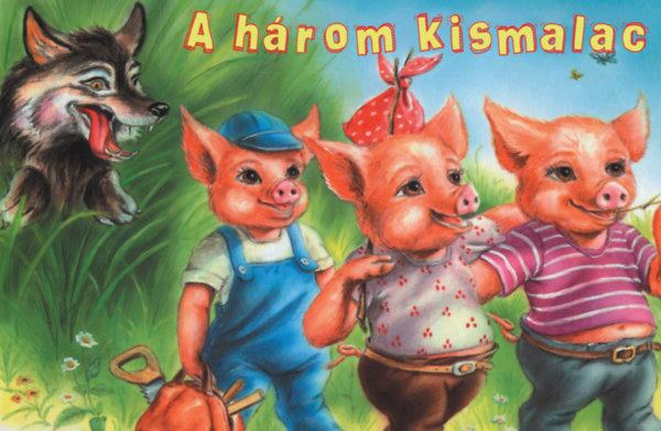  - A három kismalac,  2006 antikvár könyv