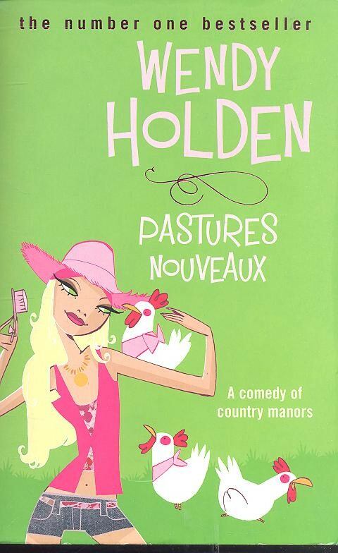Wendy Holden - Pastures Nouveaux