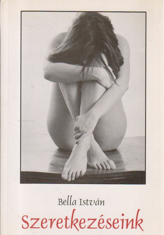 Bella István - Szeretkezéseink